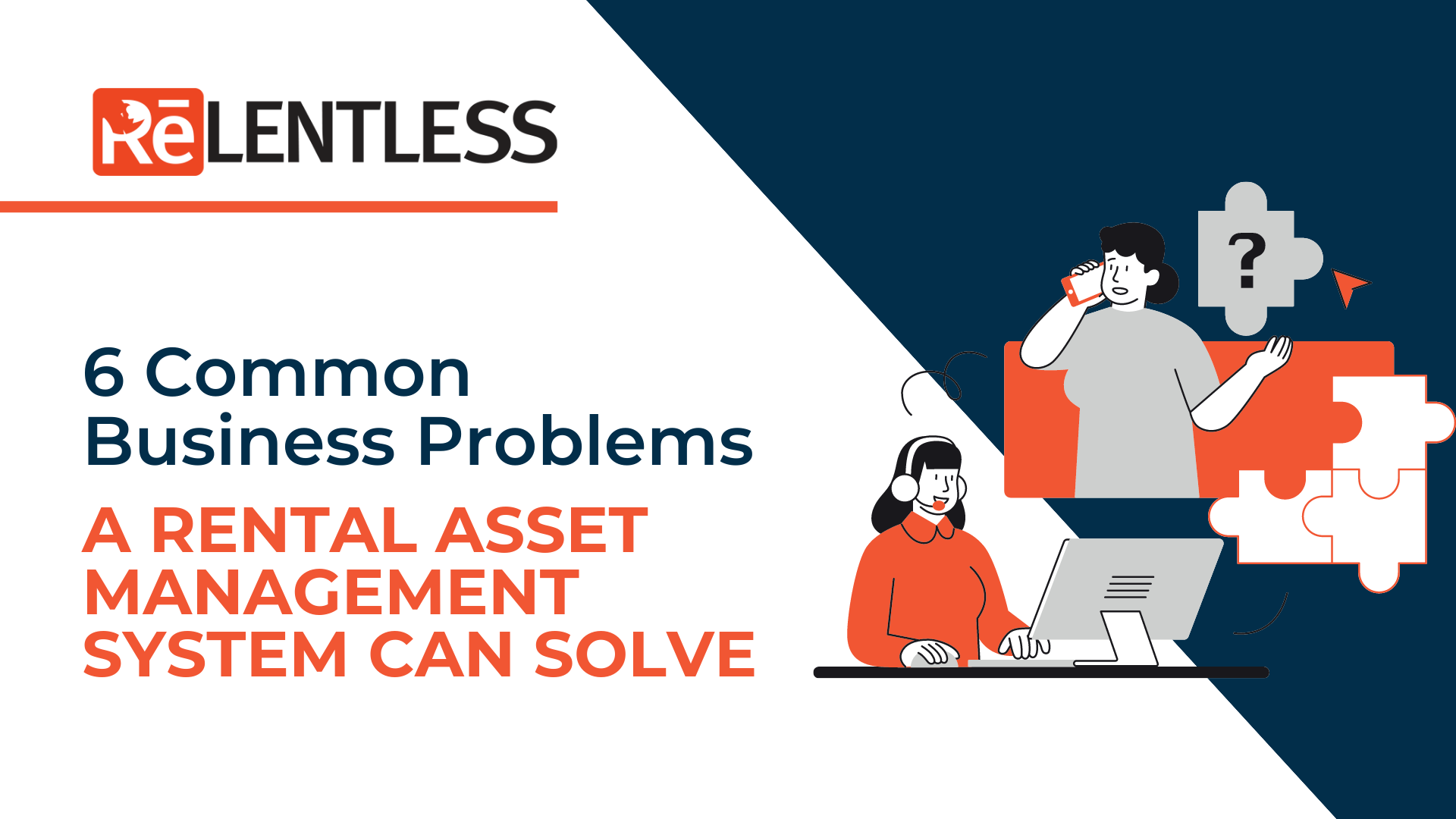 6 Common Business Problems a Rental Asset Management System Can Solve